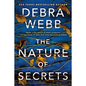 The Nature of Secrets - (Finley O'Sullivan) by  Debra Webb (Paperback) - 1 of 1
