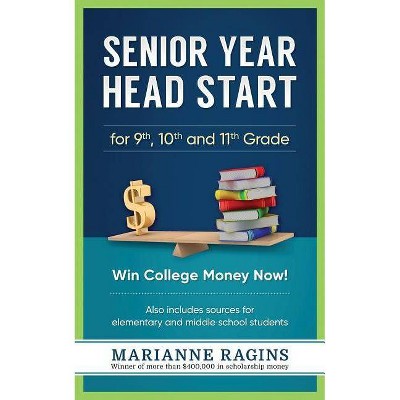 Senior Year Head Start - by  Marianne Ragins (Paperback)