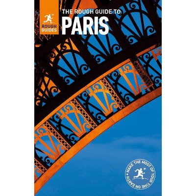 The Rough Guide to Paris (Travel Guide) - (Rough Guides) 16th Edition by  Rough Guides (Paperback)