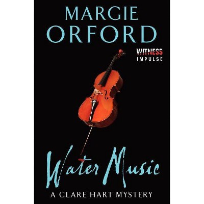 Water Music - (Dr. Clare Hart) by  Margie Orford (Paperback)