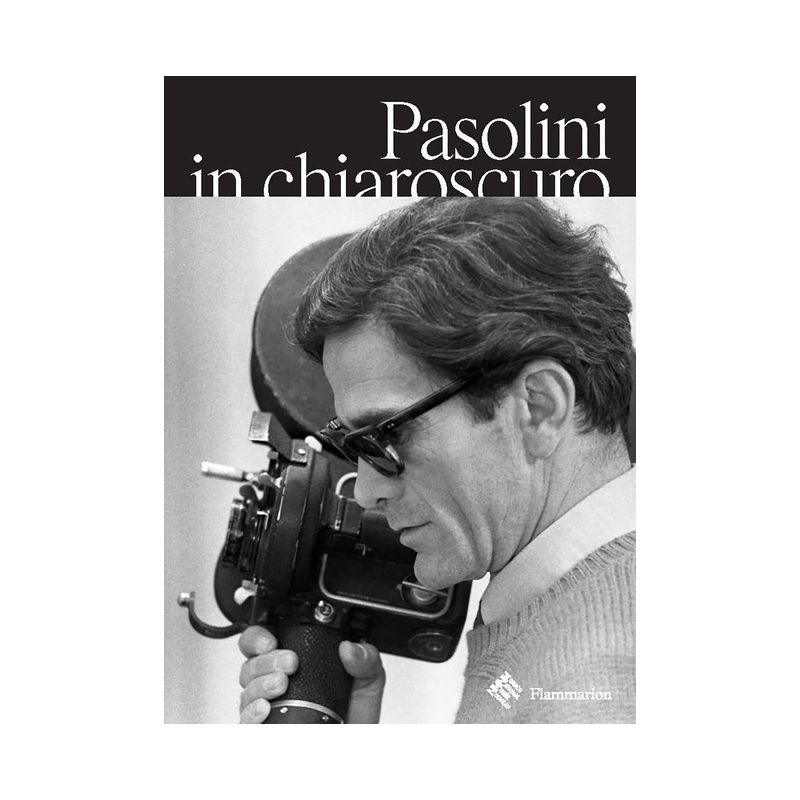Pasolini in Chiaroscuro - by  Guillaume de Sardes & Bartolomeo Pietromarchi (Paperback), 1 of 2