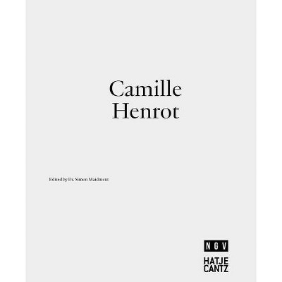 Camille Henrot: Is Today Tomorrow - by  Simon Maidment (Hardcover)