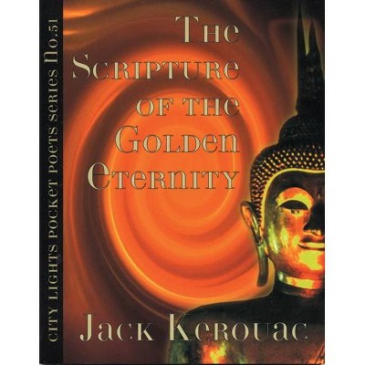 Scripture of the Golden Eternity - (City Lights Pocket Poets) by  Jack Kerouac (Paperback)