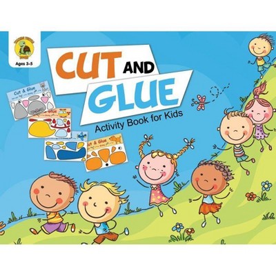 Cut and Glue Activity Book for Kids - (Learn & Play Kids Activity Books) by  Talking Turtle Books (Paperback)