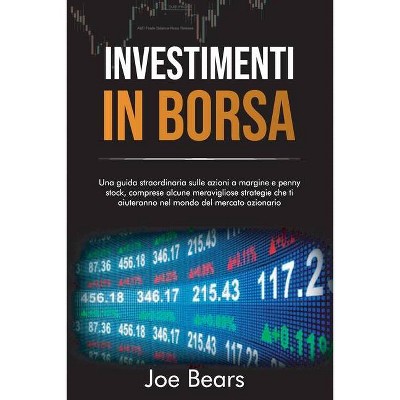 Investimenti in Borsa - by  Joe Bear (Paperback)