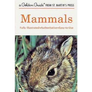 Mammals - (Golden Guide from St. Martin's Press) by  Donald F Hoffmeister & Herbert S Zim (Paperback) - 1 of 1