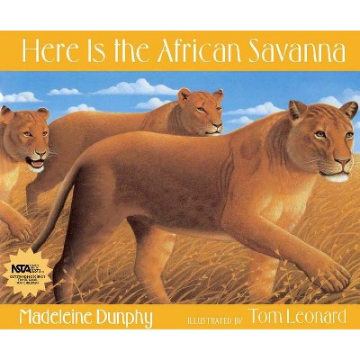 Here Is the African Savanna - (Web of Life) by  Madeleine Dunphy (Hardcover)