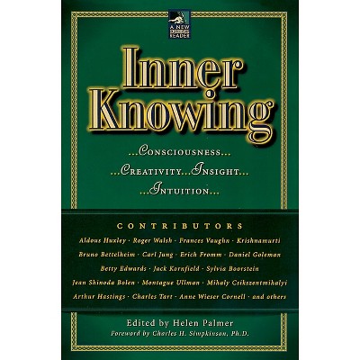 Inner Knowing - (New Consciousness Reader) by  Helen Palmer (Paperback)