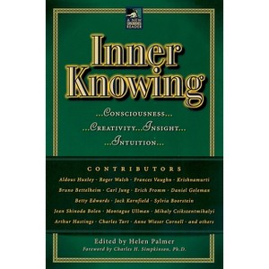 Inner Knowing - (New Consciousness Reader) by  Helen Palmer (Paperback) - 1 of 1