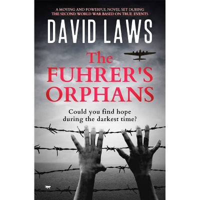 The Fuhrer's Orphans - by  David Laws (Paperback)