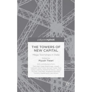 The Towers of New Capital - by  P Tiwari (Hardcover) - 1 of 1