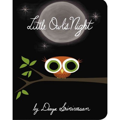 Little Owl's Night by Divya Srinivasan (Board Book) by Divya Srinivasan