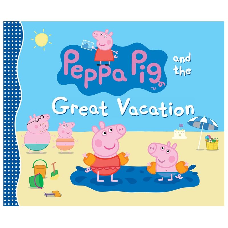 Peppa Pig and the Great Vacation - by  Candlewick Press (Hardcover), 1 of 2
