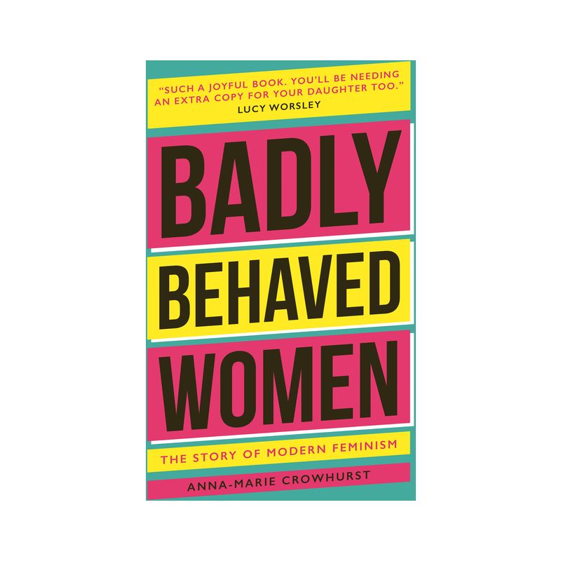 Badly Behaved Women - 2nd Edition by  Anna-Maria Crowhurst (Hardcover), 1 of 2