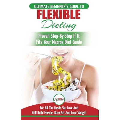 IIFYM & Flexible Dieting - by  Jennifer Louissa (Paperback)