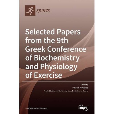 Selected Papers from the 9th Greek Conference of Biochemistry and Physiology of Exercise - (Hardcover)