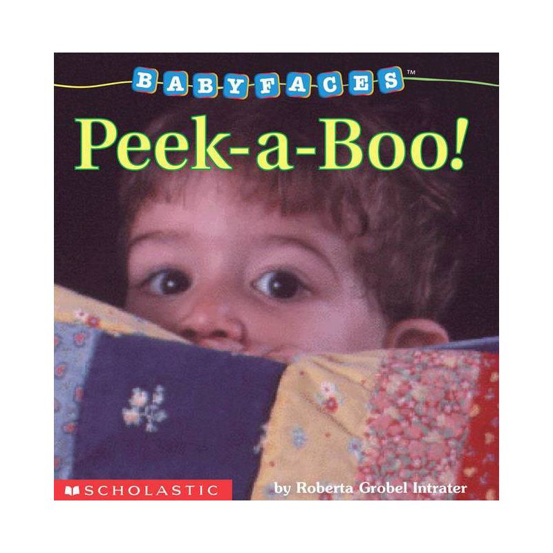 Peek-A-Boo! (Baby Faces Board Book) - (Babyfaces) by  Roberta Grobel Intrater, 1 of 2