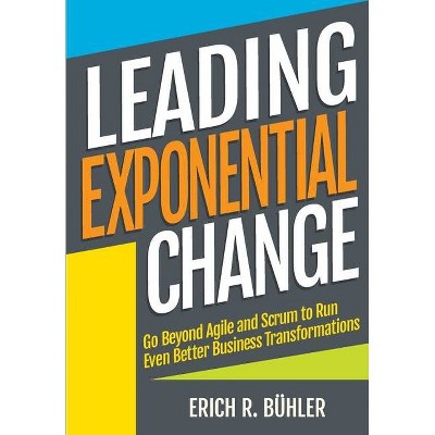 Leading Exponential Change - by  Erich R Bühler (Paperback)