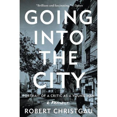 Going Into the City - by  Robert Christgau (Paperback)