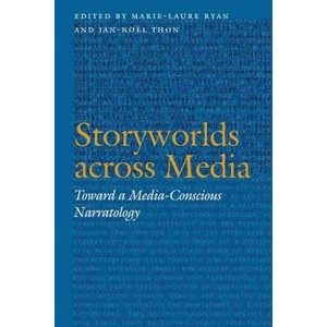 Storyworlds Across Media - (Frontiers of Narrative) by  Marie-Laure Ryan & Jan-Noël Thon (Paperback) - 1 of 1