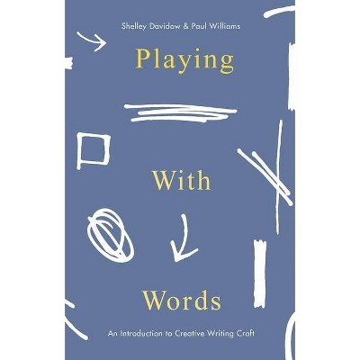 Playing with Words - by  Shelley Davidow & Paul Williams (Paperback)