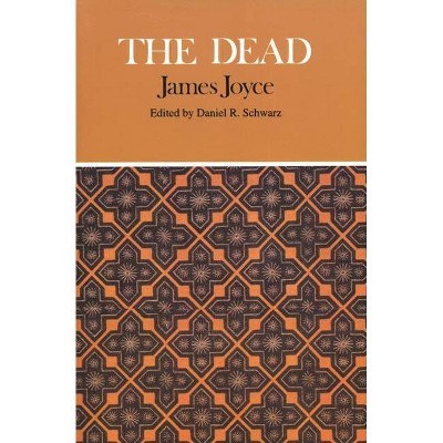 The Dead - (Case Studies in Contemporary Criticism) by  James Joyce (Paperback)