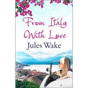 From Italy with Love - by  Jules Wake (Paperback) - 1 of 1