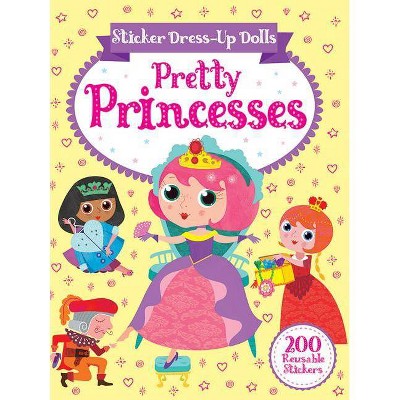 Sticker Dress-Up Dolls Pretty Princesses - (Dover Children's Activity Books) by  Connie Isaacs (Paperback)