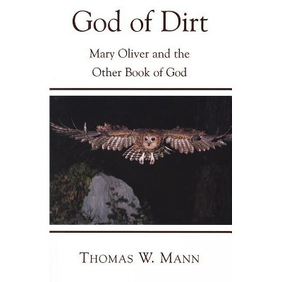God of Dirt - by  Thomas W Mann (Paperback)