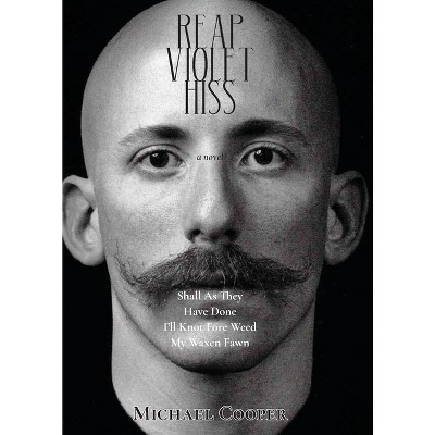 Reap Violet Hiss - by  Michael Cooper (Paperback)