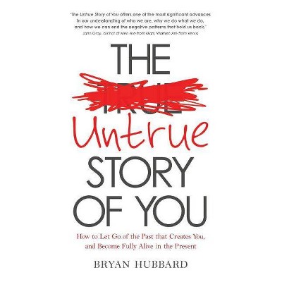 The Untrue Story of You - by  Bryan Hubbard (Paperback)