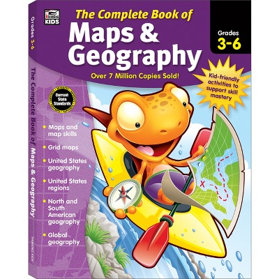 The Complete Book Of Maps & Geography, Grades 3 - 6 - (paperback) : Target