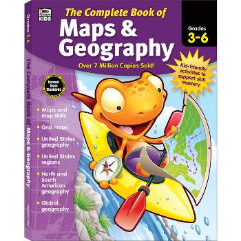 The Complete Book of Maps & Geography, Grades 3 - 6 - (Paperback)
