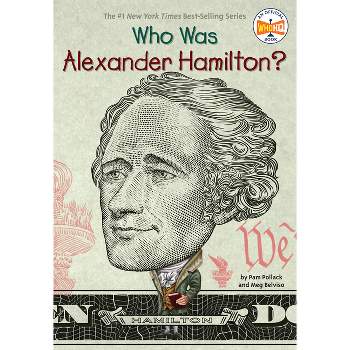 Who Was Alexander Hamilton? -  (Who Was...?) by Pamela Pollack & Meg Belviso (Paperback)