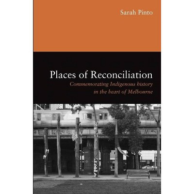 Places of Reconciliation - by  Sarah Pinto (Paperback)