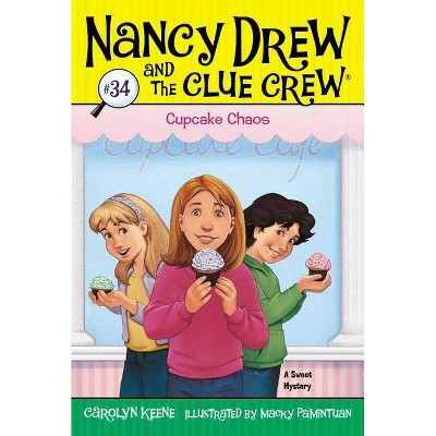 Cupcake Chaos, 34 - (Nancy Drew & the Clue Crew) by  Carolyn Keene (Paperback)