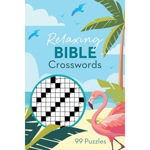 Relaxing Bible Crosswords - by  Compiled by Barbour Staff (Paperback) - 1 of 1