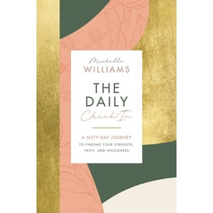 The Daily Check-In - by Michelle Williams (Hardcover) - 1 of 1