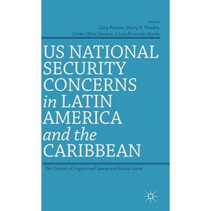 US National Security Concerns in Latin America and the Caribbean - by  G Prevost & H Vanden & C Campos (Hardcover) - 1 of 1