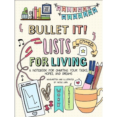 Bullet It! Lists for Living - by  Nicole Lara (Paperback)