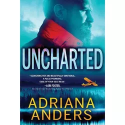 Uncharted - (Survival Instincts) by  Adriana Anders (Paperback)