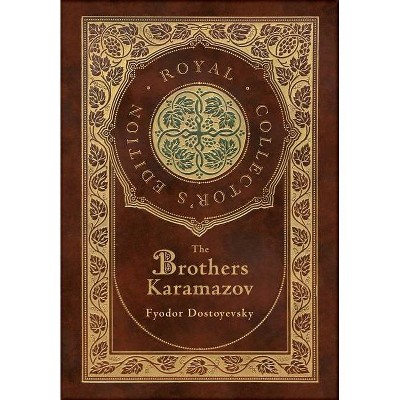 The Brothers Karamazov (Royal Collector's Edition) (Case Laminate Hardcover with Jacket) - by  Fyodor Dostoevsky