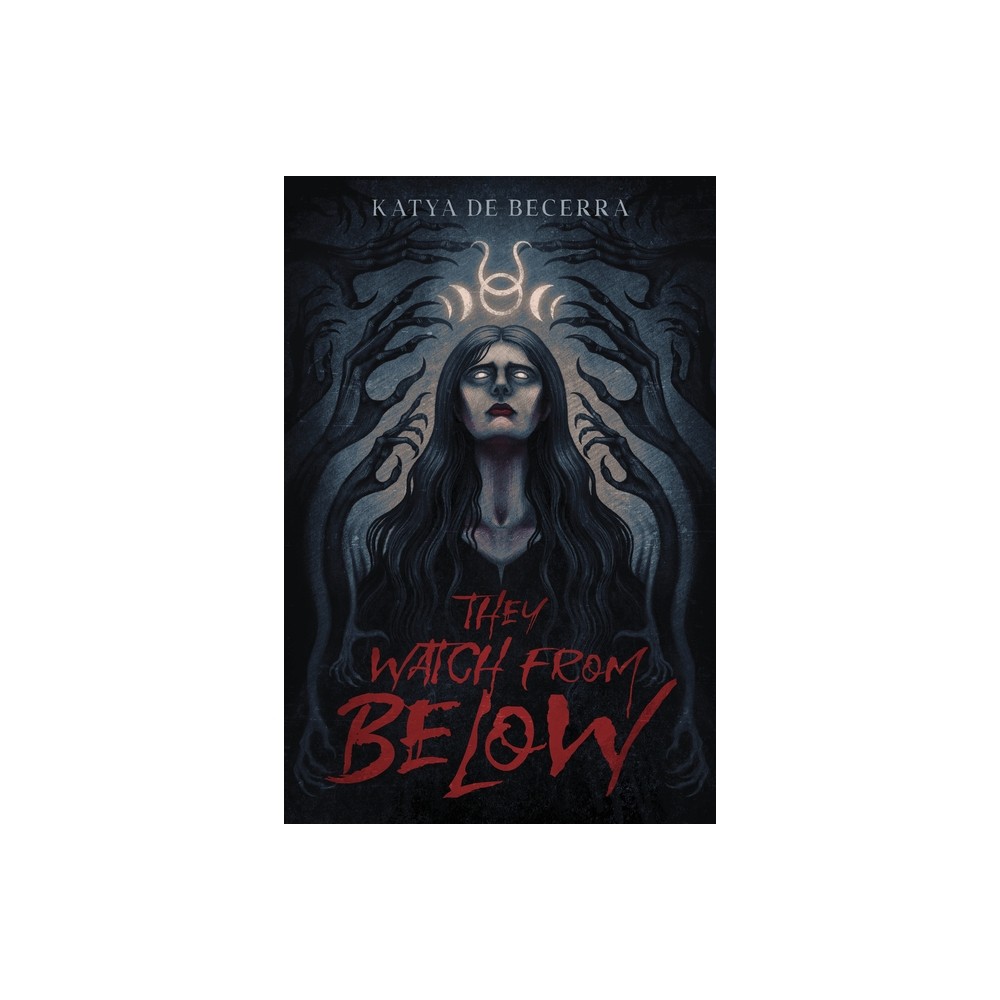 They Watch from Below - by Katya de Becerra (Hardcover)