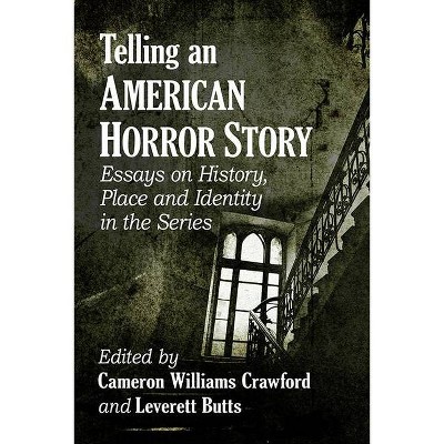 Telling an American Horror Story - by  Cameron Williams Crawford & Leverett Butts (Paperback)