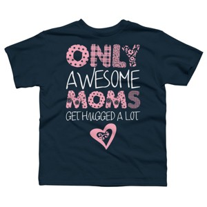 Boy's Design By Humans Only Awesome Moms Get Hugged A Lot By growngratitude T-Shirt - 1 of 2