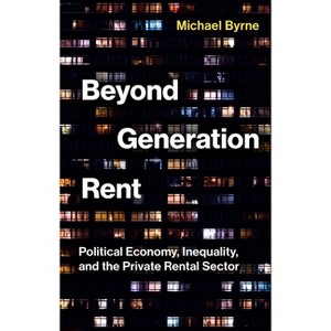 Beyond Generation Rent - by  Michael Byrne (Hardcover) - 1 of 1