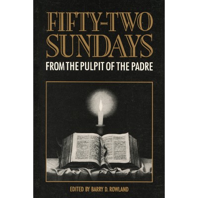 Fifty-Two Sundays - by  David Parsons Rowland (Paperback)