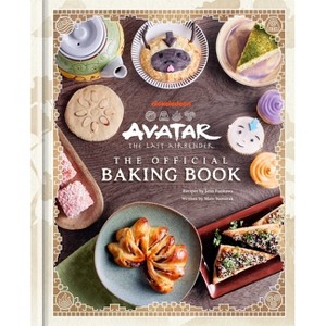 Avatar: The Last Airbender: The Official Baking Book - by  Jenn Fujikawa & Marc Sumerak (Hardcover) - 1 of 1