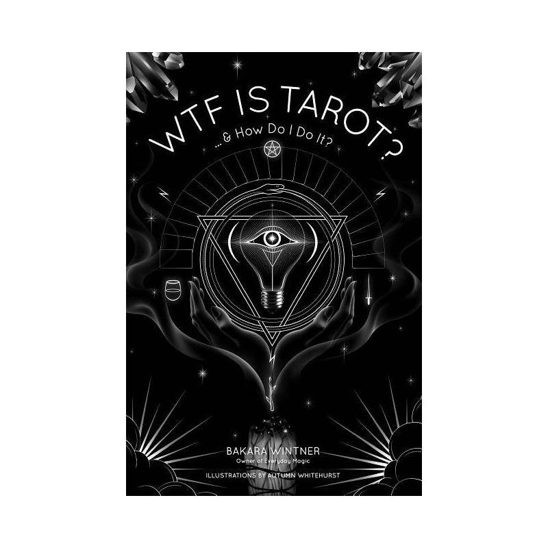 Wtf Is Tarot? - by  Bakara Wintner (Paperback), 1 of 2