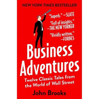 Business Adventures - by John Brooks